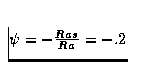 $\psi= -\frac{Ras}{Ra}=-.2$