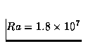 $ Ra=1.8 \times 10^7$