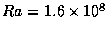 $ Ra=1.6 \times 10^8$