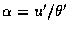 $\alpha=u'/\theta'$