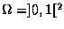 $\Omega=]0,1[^2$